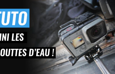 GOPRO-COMMENT-ELIMINER-LES-GOUTTES-D-EAU-TUTO